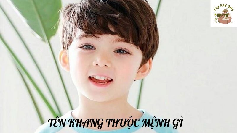 tên khang thuộc mệnh gì