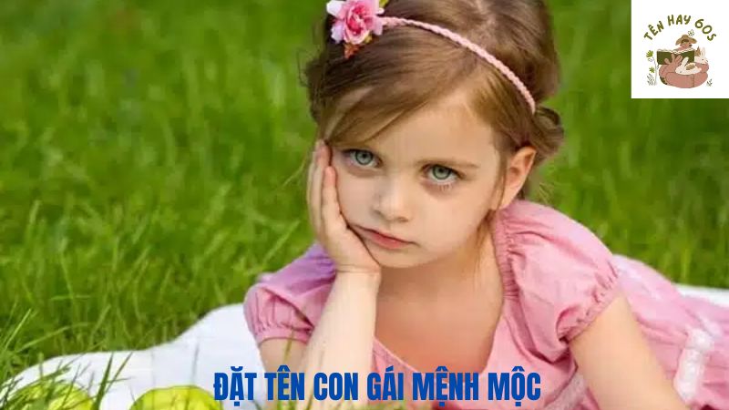 đặt tên con gái mệnh mộc