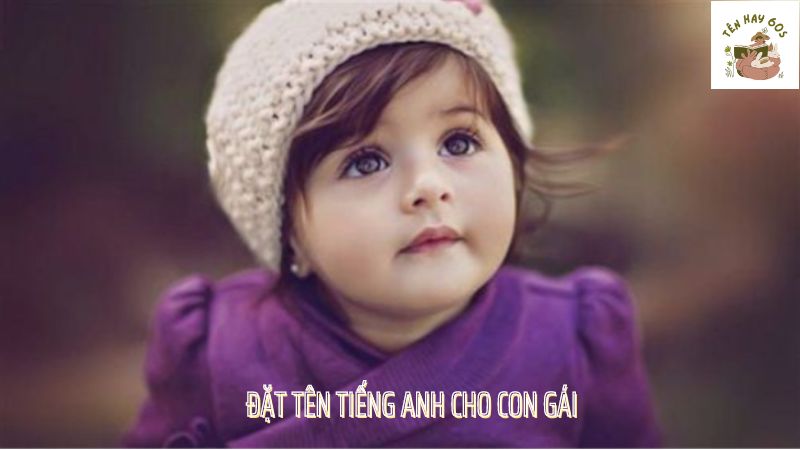 đặt tên tiếng anh cho con gái