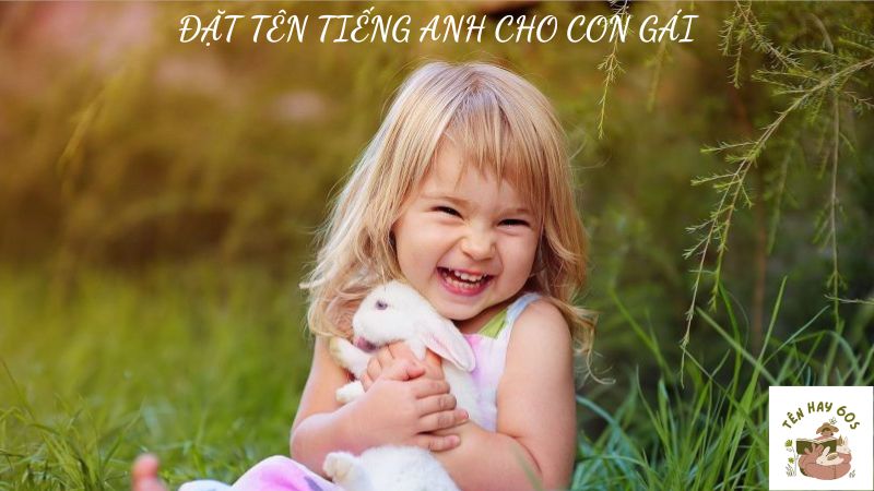 đặt tên tiếng anh cho con gái