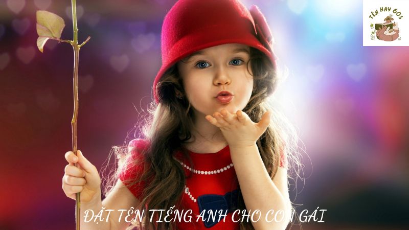 đặt tên tiếng anh cho con gái