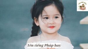 Tên tiếng Pháp hay