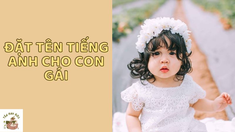 đặt tên tiếng anh cho con gái